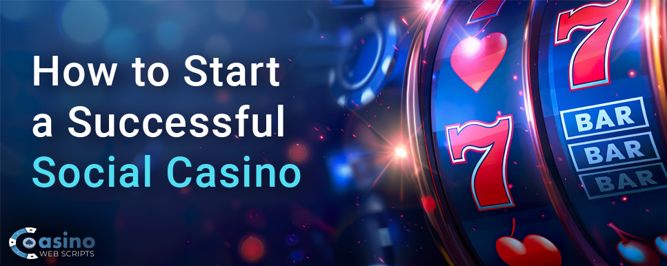 how to start social casino
