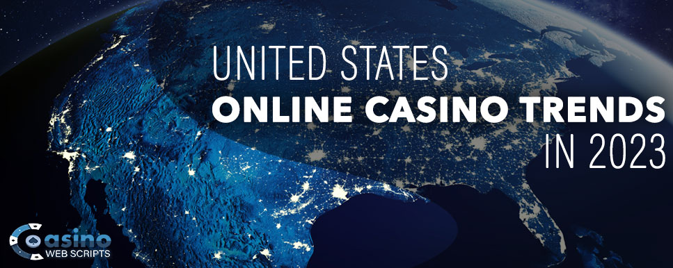 us casino trends 2023