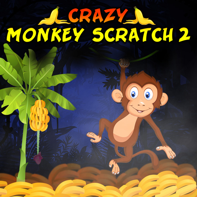 Crazy Monkey Scratch 2 Mobile and PC
