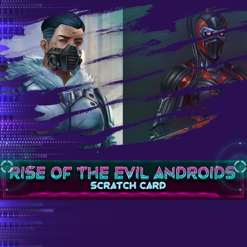 Rise Of The Evil Androids Scratch Card